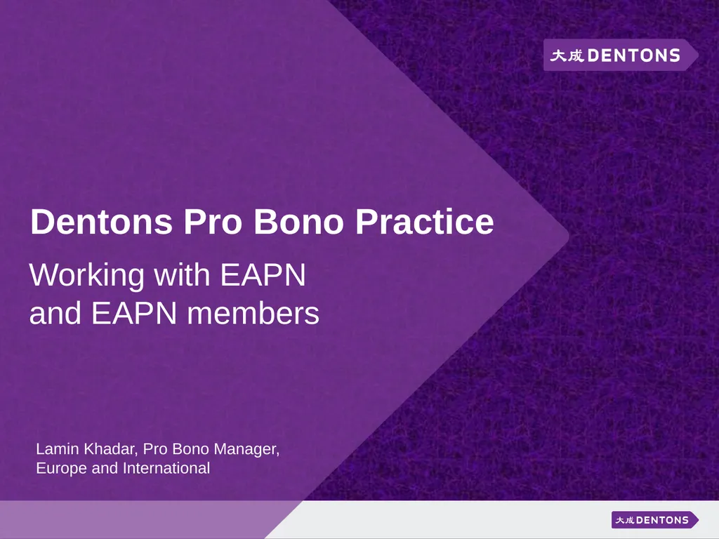 Dentons Pro Bono Practice Working with EAPN and - slide 1 of 8
