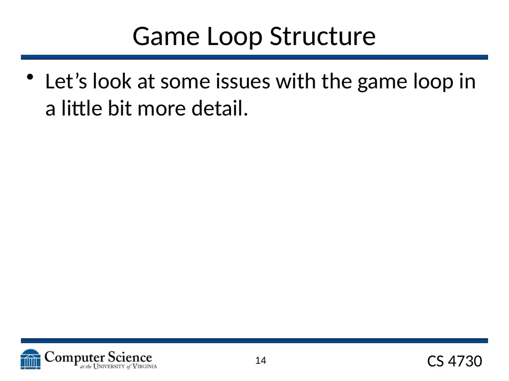 Game Architecture CS 4730 – Computer Game Design - slide 14 of 27