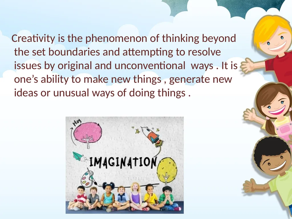 CREATIVE CHILDREN INTRODUCTION OF CREATIVITY - slide 3 of 18