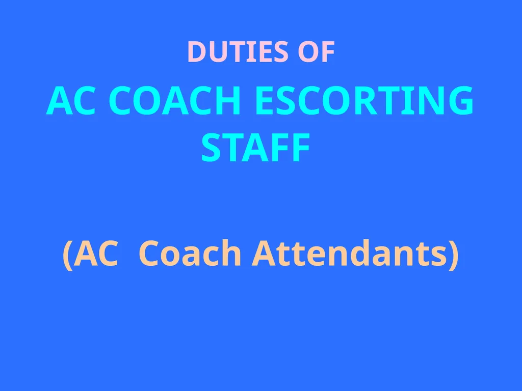 DUTIES OF AC COACH ESCORTING STAFF (AC Coach - slide 1 of 19