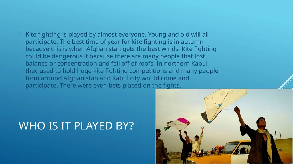 Afghan kite fighting What is it? Kite fighting is - slide 3 of 5
