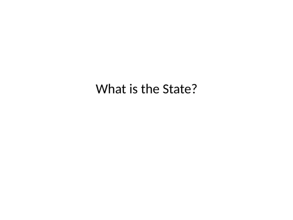 The Origins of the Modern State What is the State? - slide 2 of 92