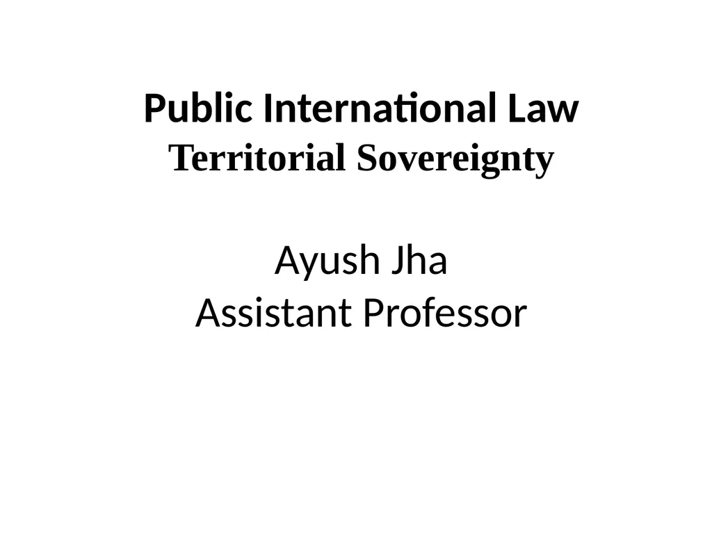 Public International Law Territorial Sovereignty - slide 1 of 12