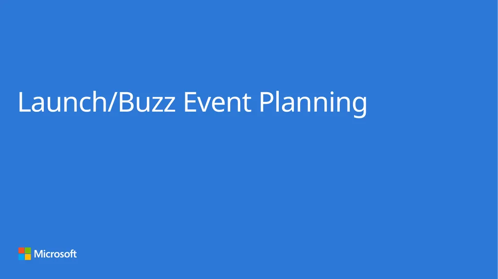 Launch/Buzz Event Planning Launch/Buzz event - key - slide 1 of 4