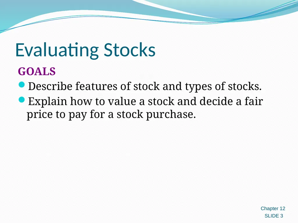 Investing in Stocks 12.1 Evaluating Stocks 12.2 - slide 3 of 49