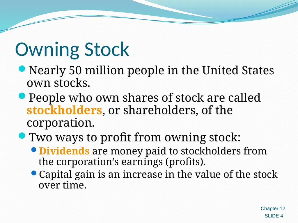 Investing in Stocks 12.1 Evaluating Stocks 12.2 - slide 4 of 49