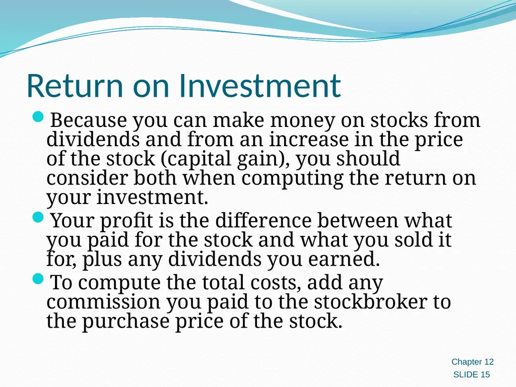 Investing in Stocks 12.1 Evaluating Stocks 12.2 - slide 15 of 49