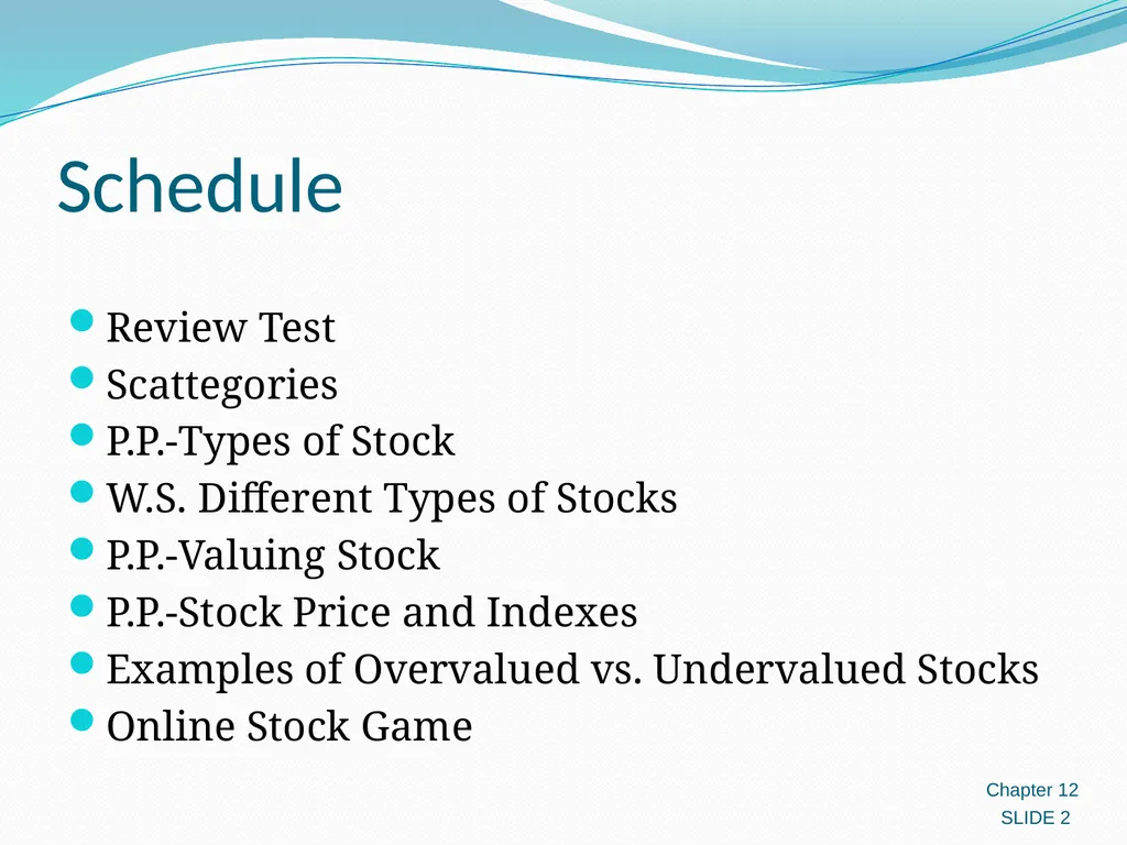 Investing in Stocks 12.1 Evaluating Stocks 12.2 - slide 2 of 49