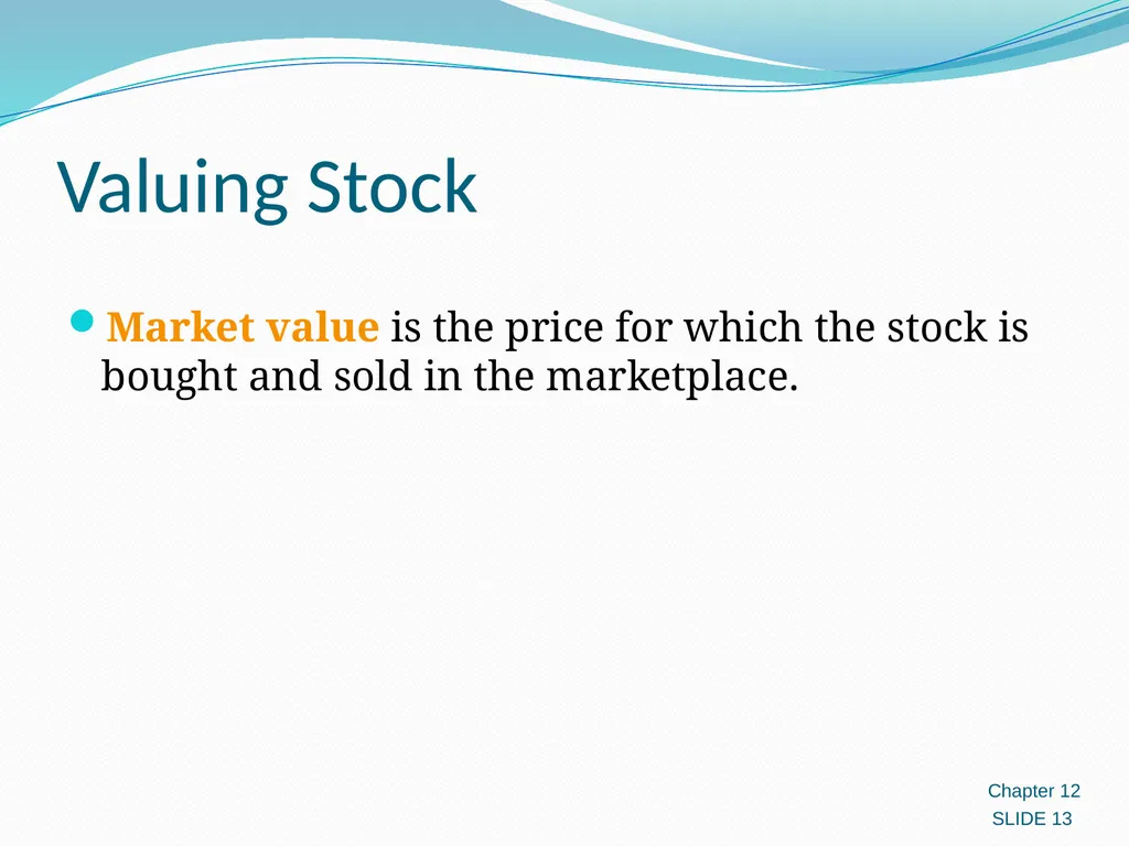 Investing in Stocks 12.1 Evaluating Stocks 12.2 - slide 13 of 49