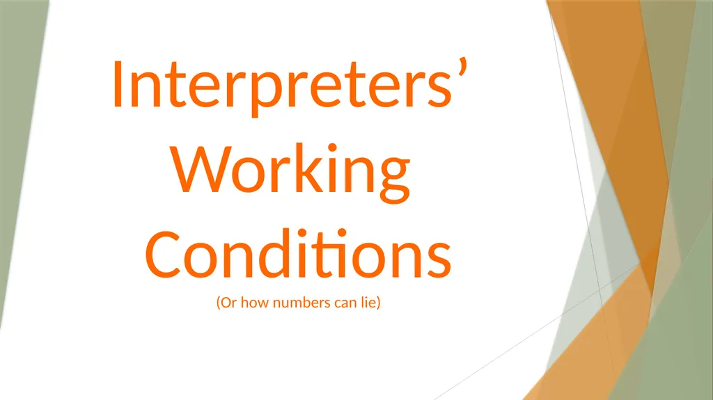 Interpreters’ Working Conditions (Or how numbers - slide 1 of 36