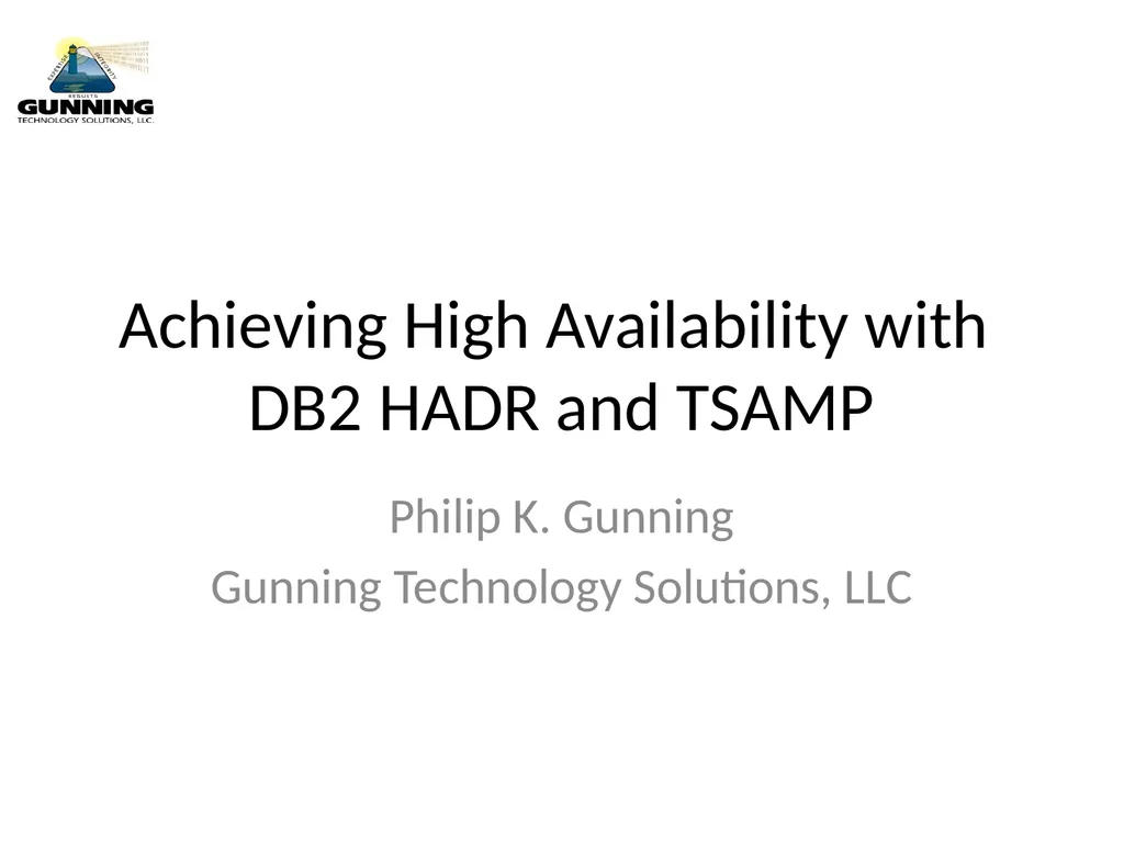 Achieving High Availability with DB2 HADR and - slide 1 of 67