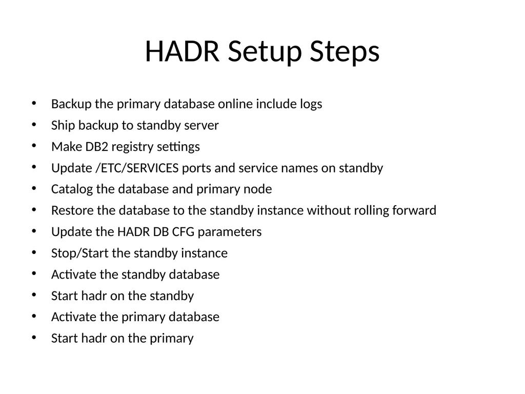 Achieving High Availability with DB2 HADR and - slide 23 of 67
