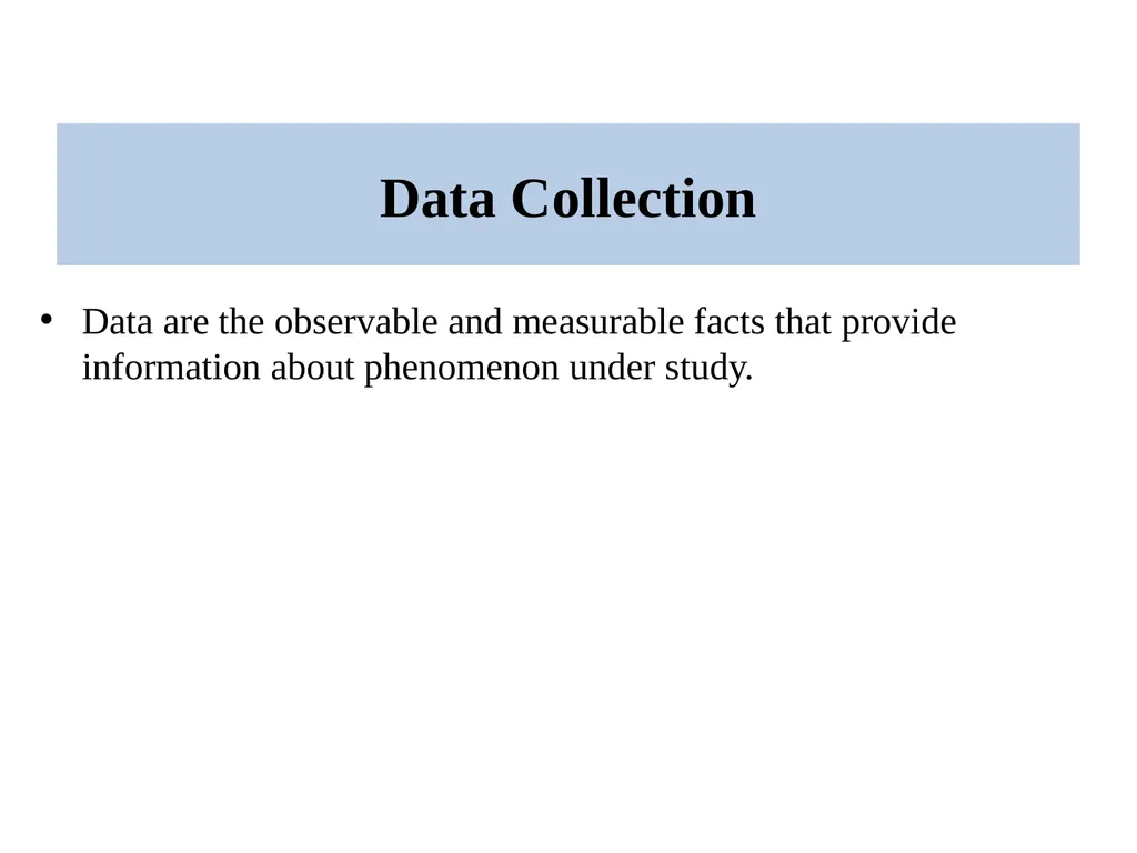 Data collection process Data Collection Data are - slide 2 of 32