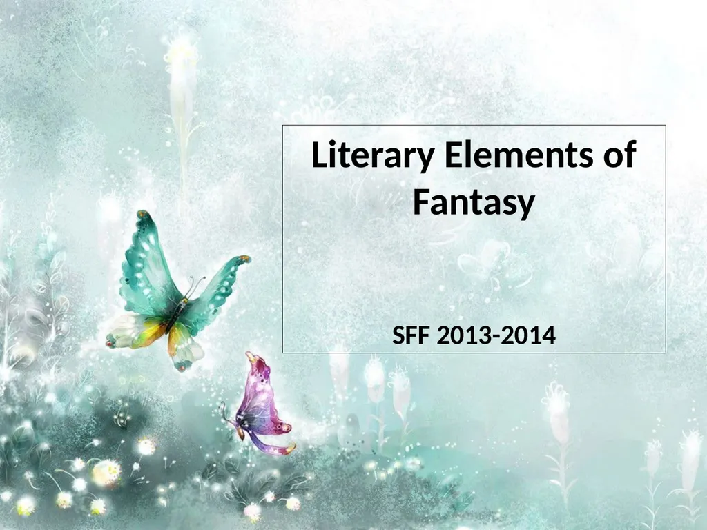 Elements of Fantasy Literature Literary Elements - slide 1 of 26