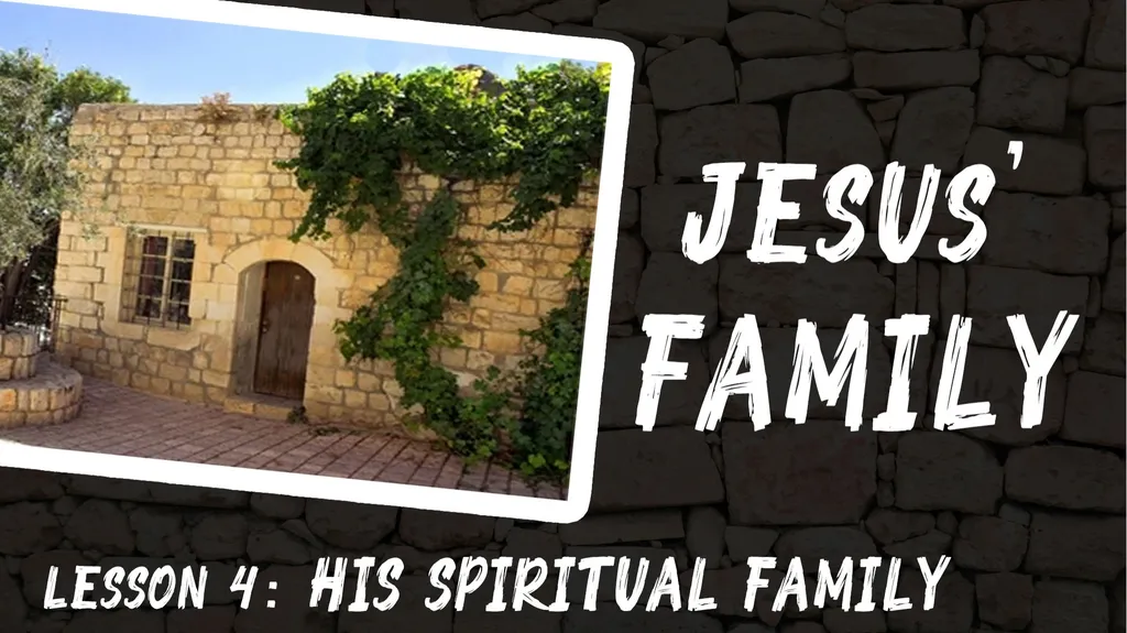 The Introduction of His Spiritual Family Jesus - slide 1 of 7