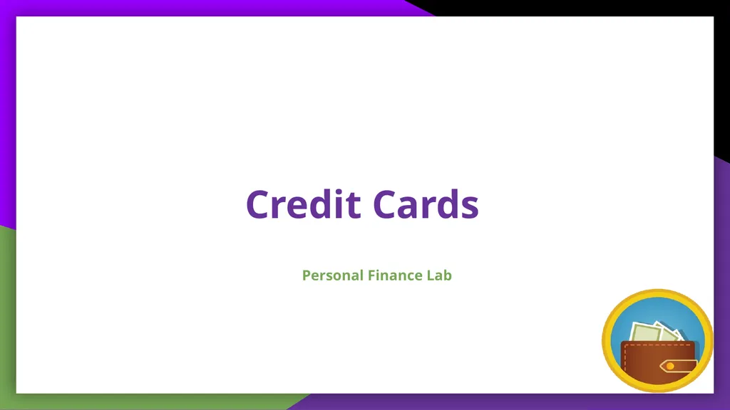 Credit Cards Personal Finance Lab Credit Cards 101