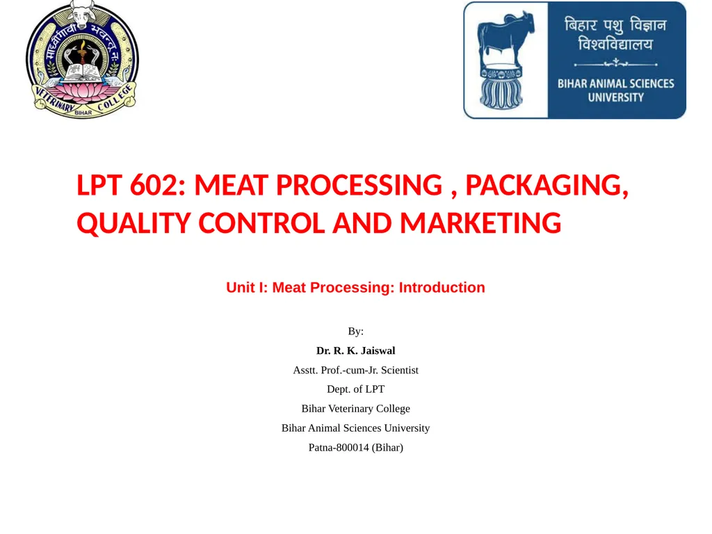 Unit I: Meat Processing: Introduction By: Dr. R. - slide 1 of 10