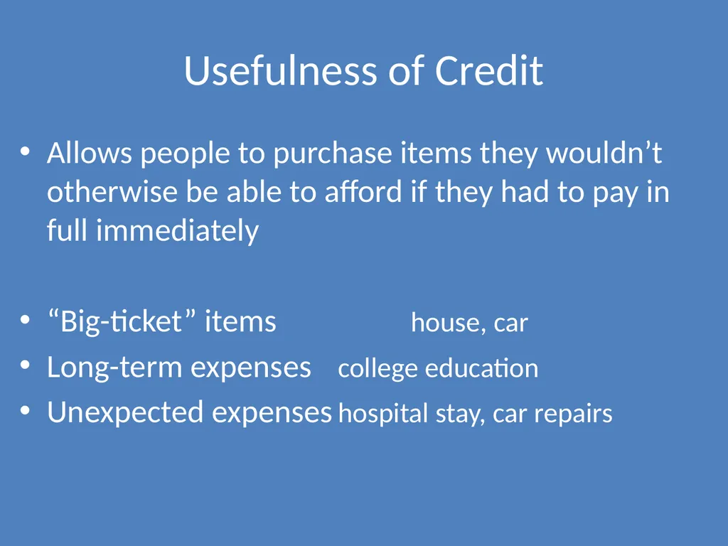Using Credit Wisely Definition of Credit - slide 4 of 12