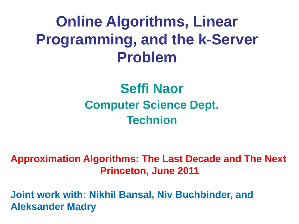 Online Algorithms, Linear Programming, and the - slide 1 of 35