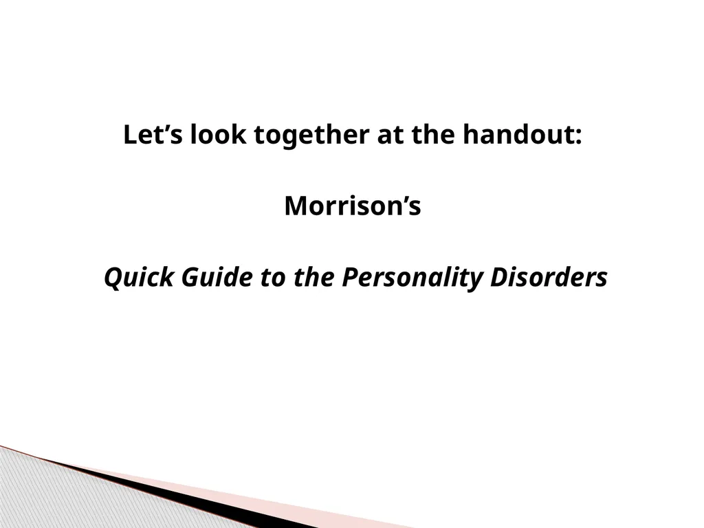 Personality Disorders EPC 695B All humans have - slide 9 of 46