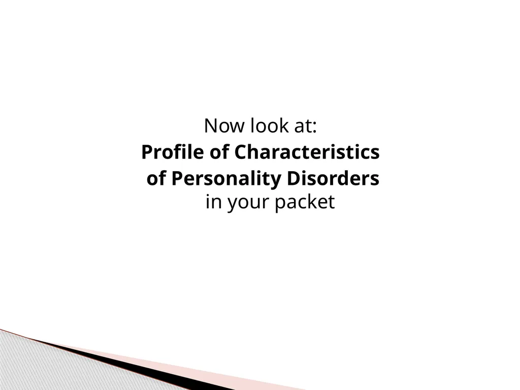 Personality Disorders EPC 695B All humans have - slide 18 of 46
