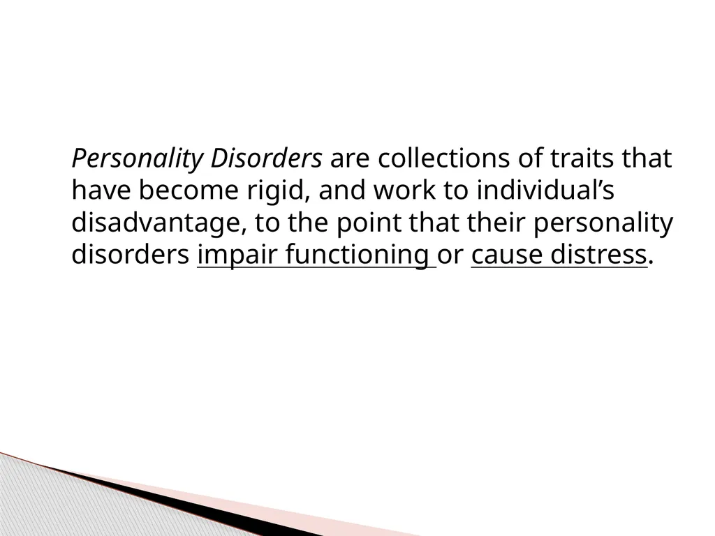 Personality Disorders EPC 695B All humans have - slide 3 of 46