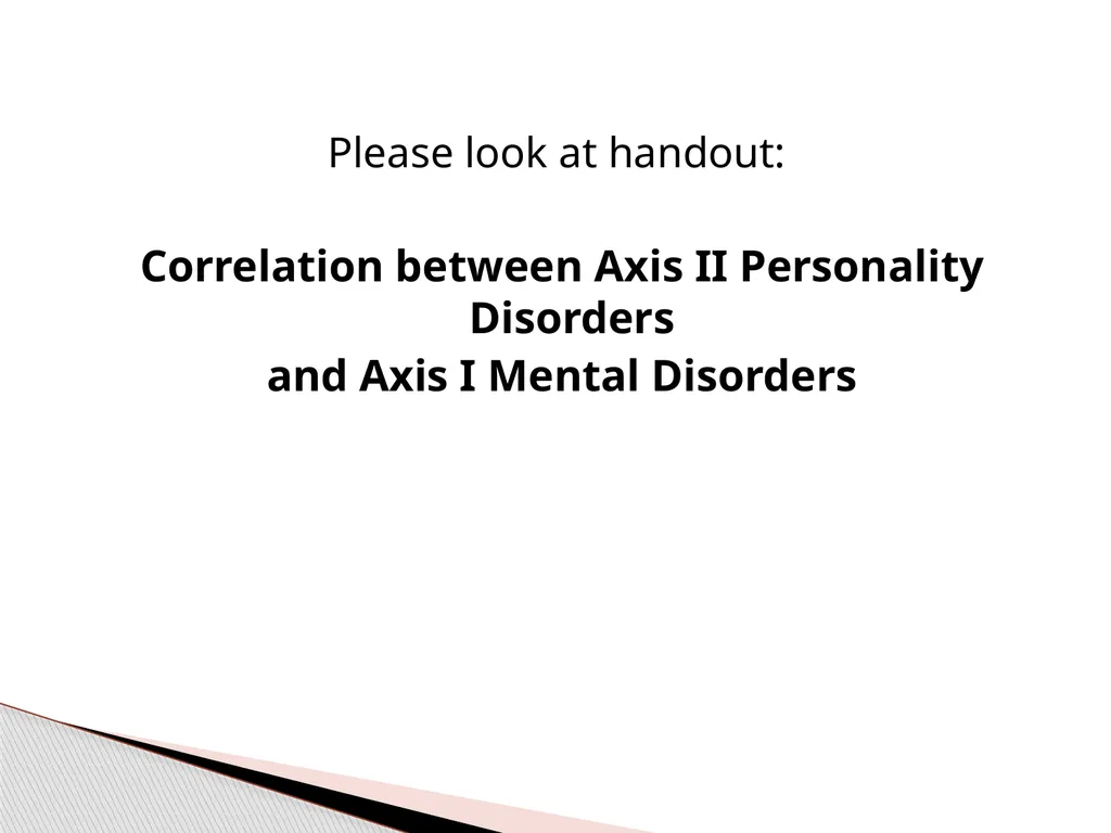 Personality Disorders EPC 695B All humans have - slide 17 of 46