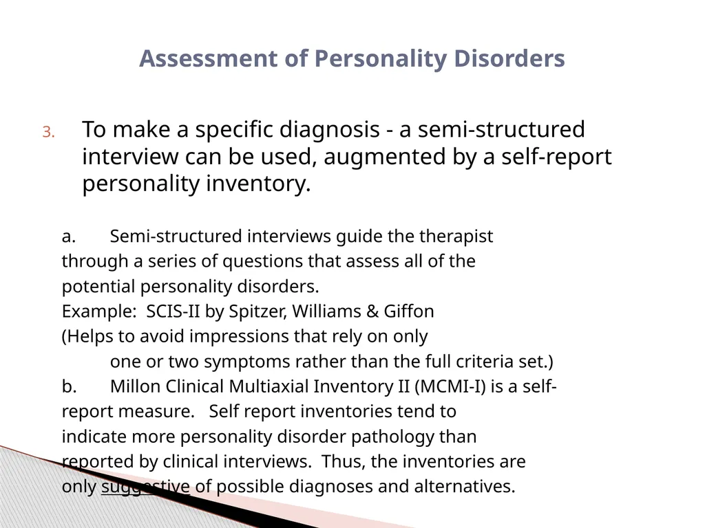 Personality Disorders EPC 695B All humans have - slide 11 of 46