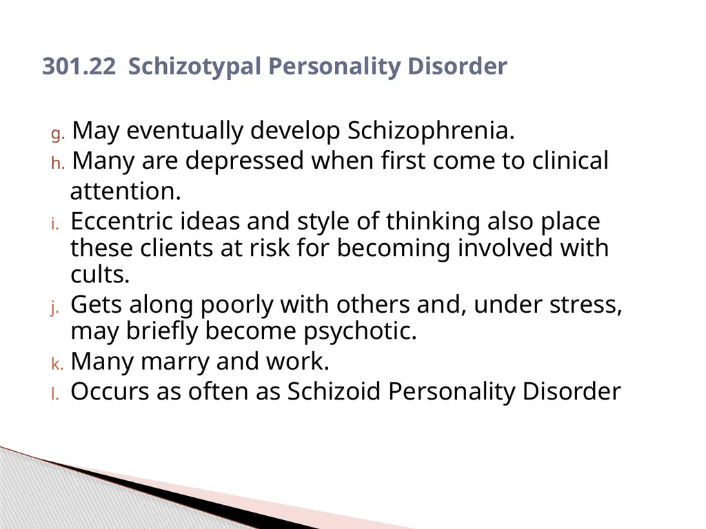 Personality Disorders EPC 695B All humans have - slide 25 of 46