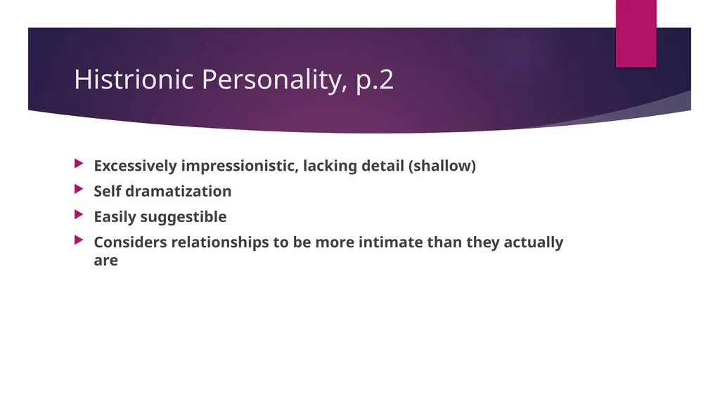 Cluster B Personality Types, the Dramatic-Erratic - slide 7 of 24