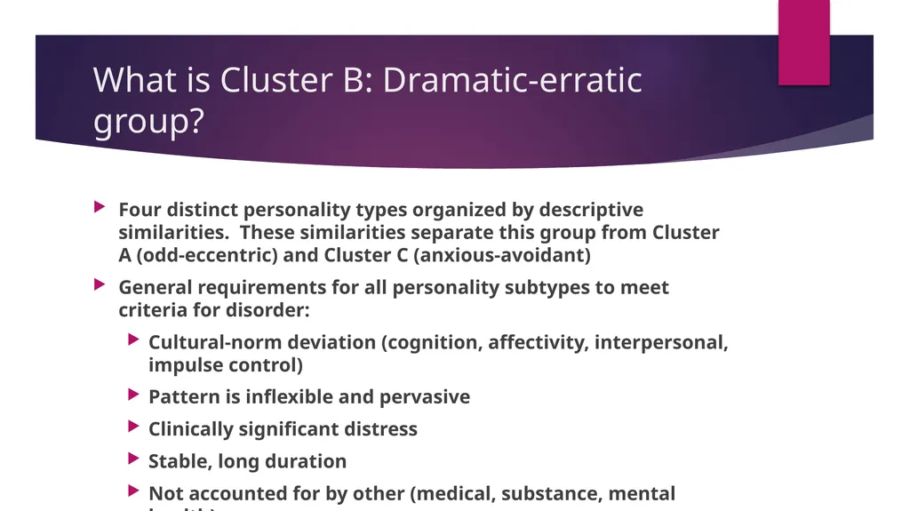 Cluster B Personality Types, the Dramatic-Erratic - slide 2 of 24