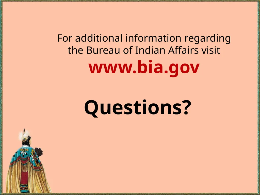 BIA History Presented by: Patricia L. Olby - slide 27 of 27