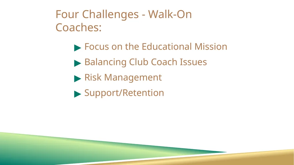 WALK-ON COACHES: CHALLENGES AND SOLUTIONS Randall - slide 6 of 27