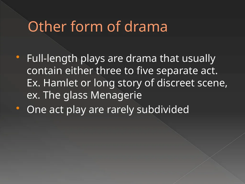 Drama What is Drama Drama or play is designed to - slide 11 of 11