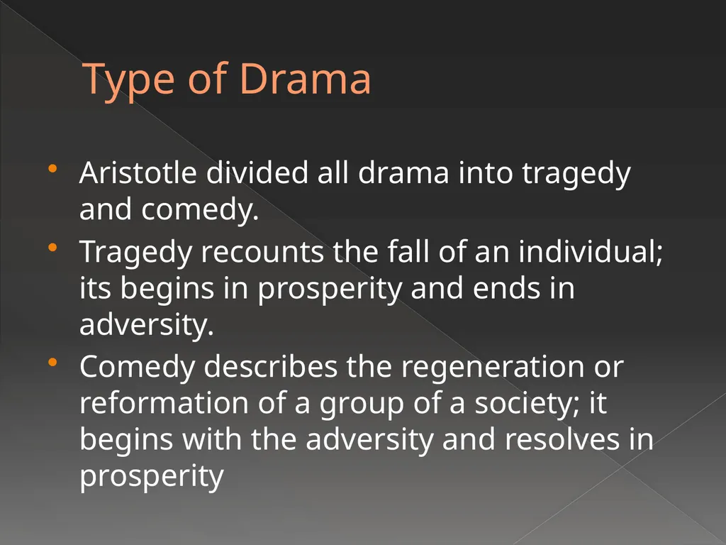 Drama What is Drama Drama or play is designed to - slide 8 of 11
