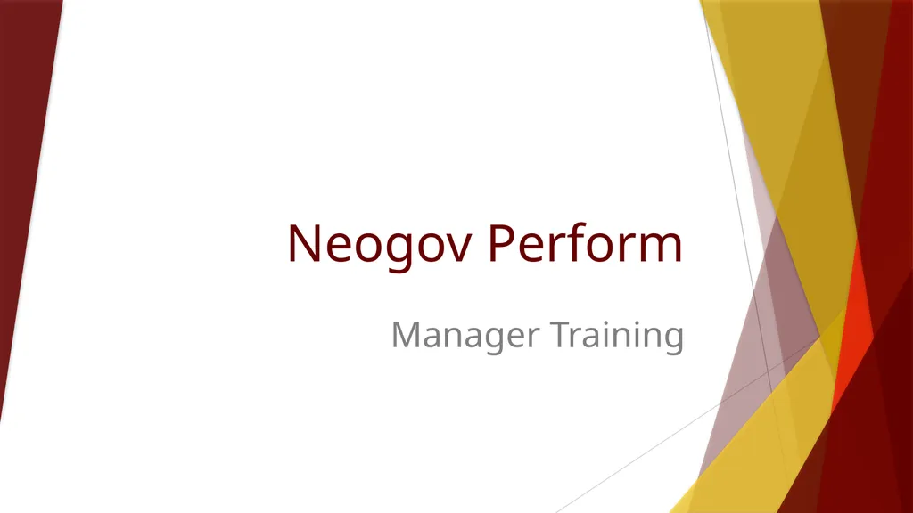 Neogov Perform Manager Training Perform is a - slide 1 of 28