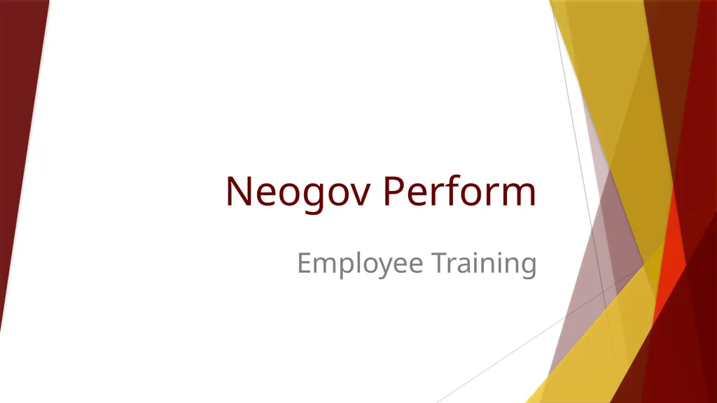 Neogov Perform Employee Training Perform is a - slide 1 of 20