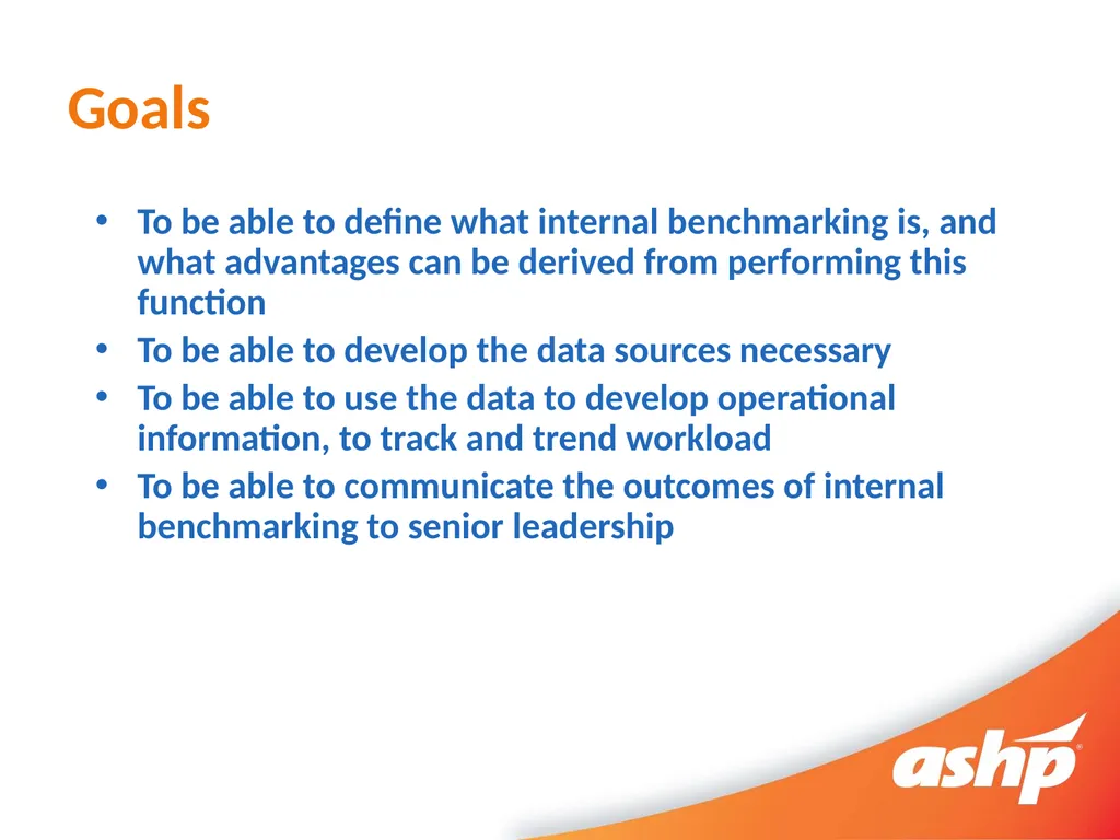 So You Want To Perform Internal Benchmarking - slide 4 of 25