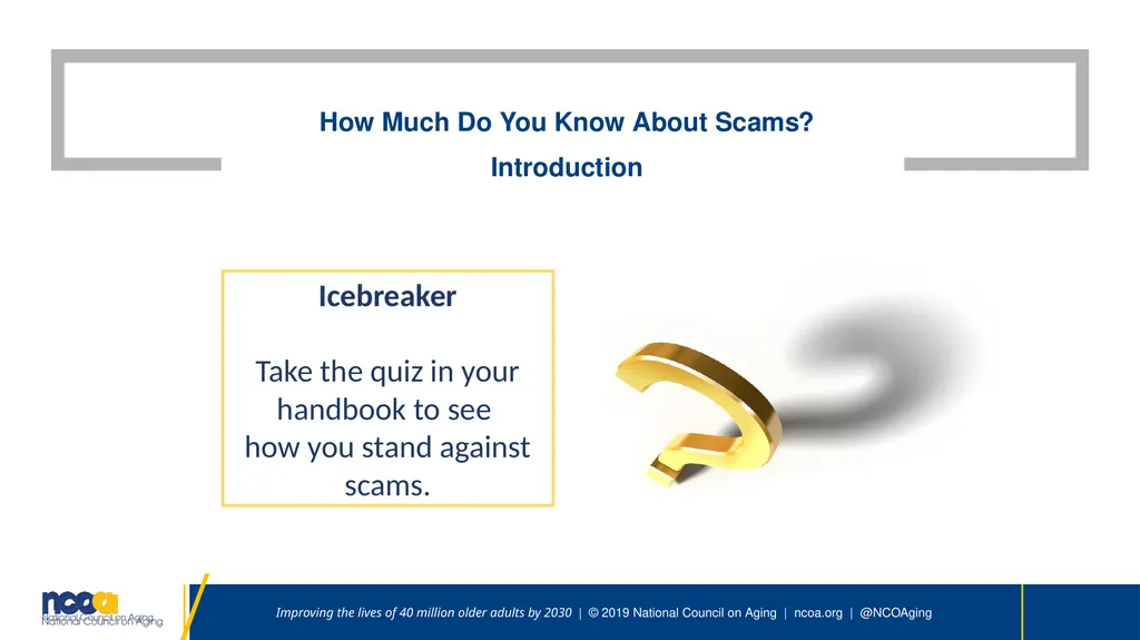 Seniors Against scams Speaker | Date Improving the - slide 2 of 26