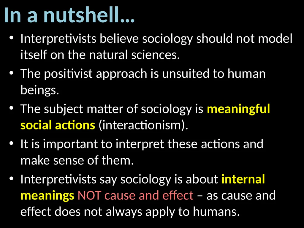 Interpretivism Structure Vs Action Interactionism: - slide 6 of 77