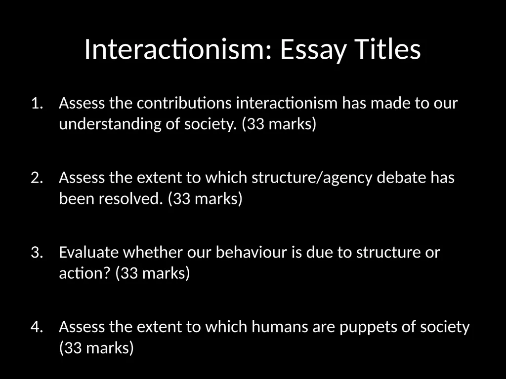 Interpretivism Structure Vs Action Interactionism: - slide 2 of 77