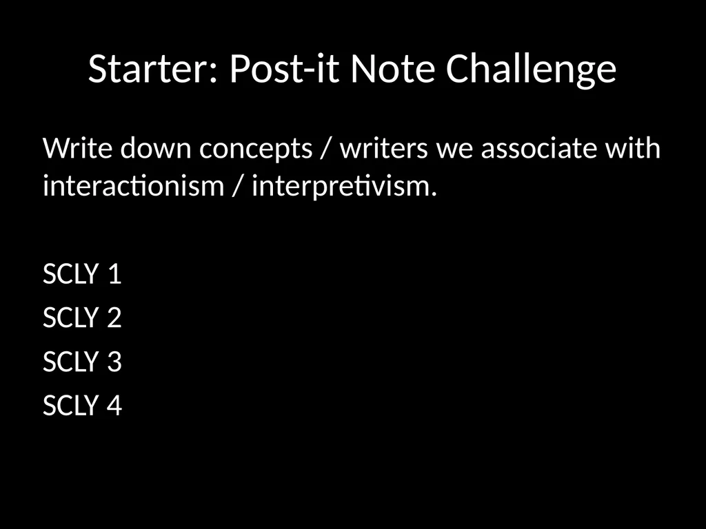 Interpretivism Structure Vs Action Interactionism: - slide 3 of 77