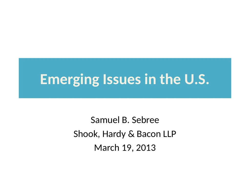 Emerging Issues in the U.S. Samuel B. Sebree