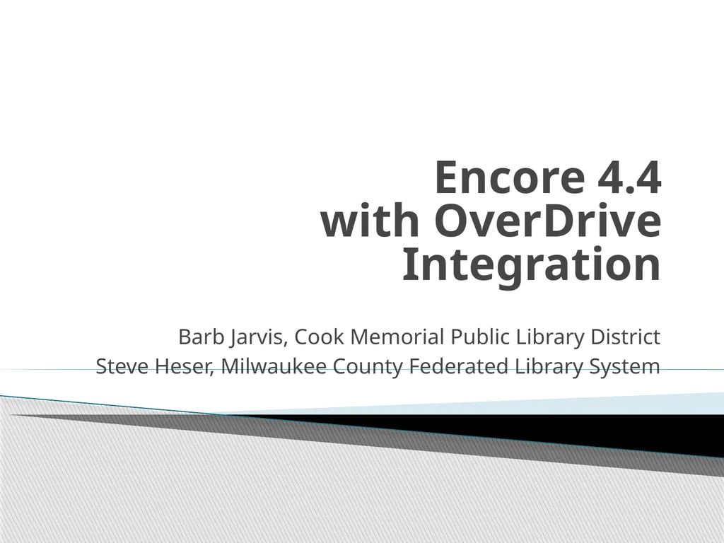 Encore 4.4 with OverDrive Integration Barb Jarvis, - slide 1 of 18
