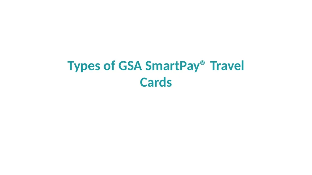Travel Management Essentials GSA SmartPay® Erin - slide 13 of 40