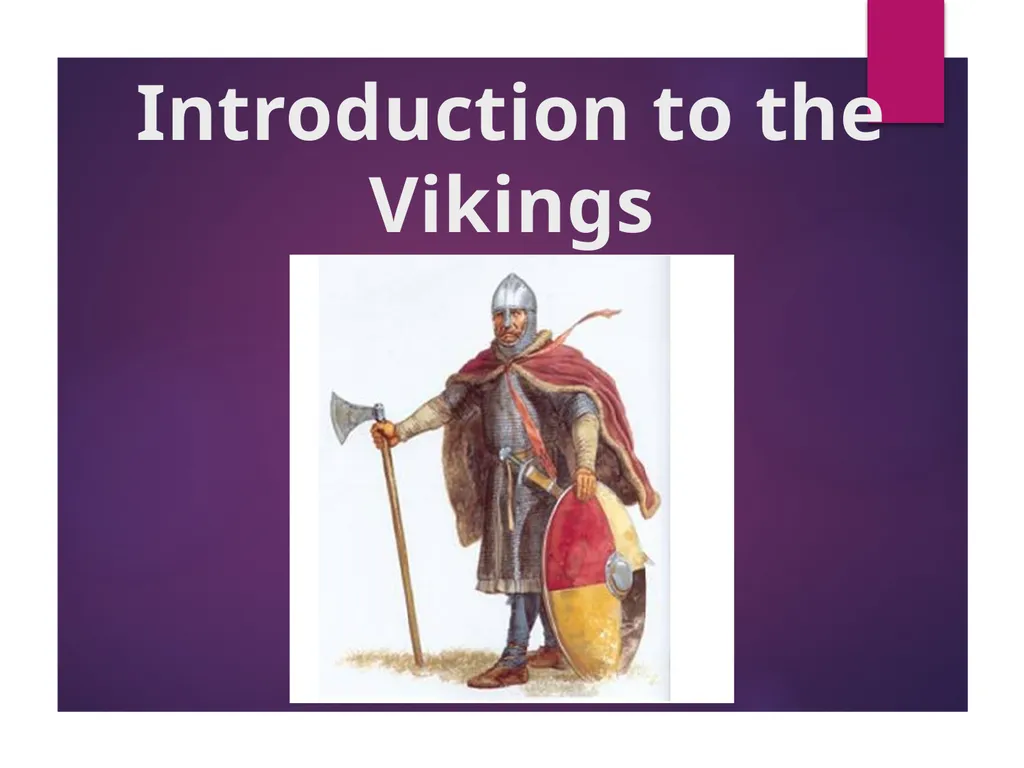 Introduction to the Vikings Where were they from? - slide 1 of 5
