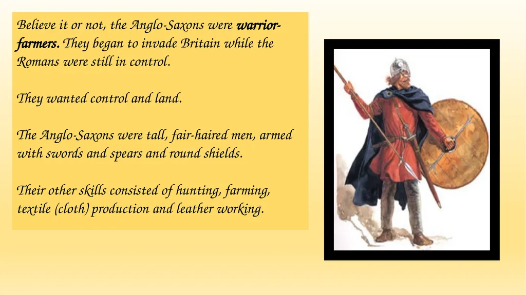 Anglo-Saxons WALT: understand who the Anglo-Saxons - slide 4 of 8