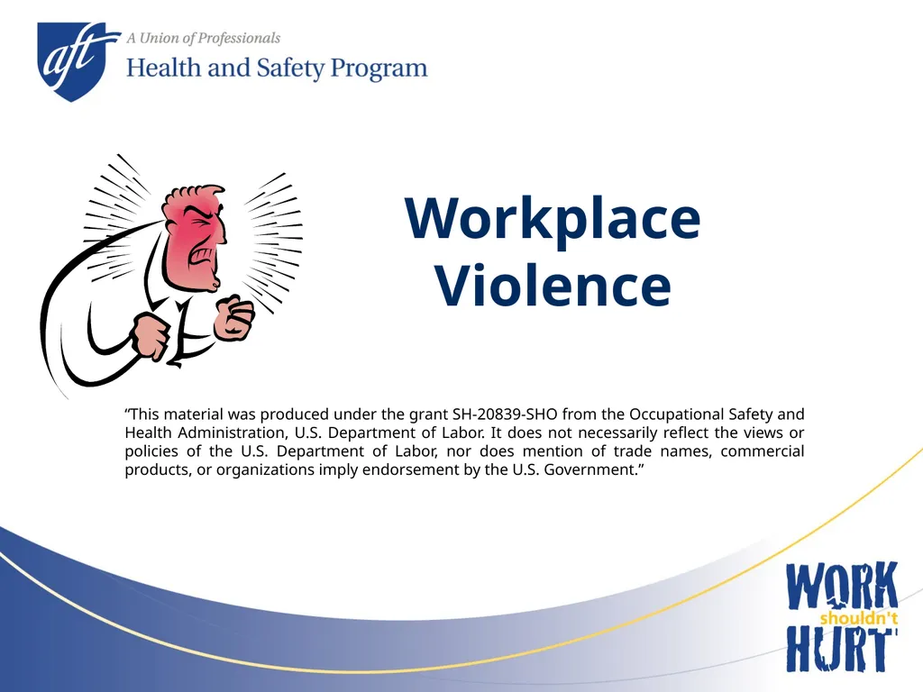 Workplace Violence “This material was produced - slide 1 of 10