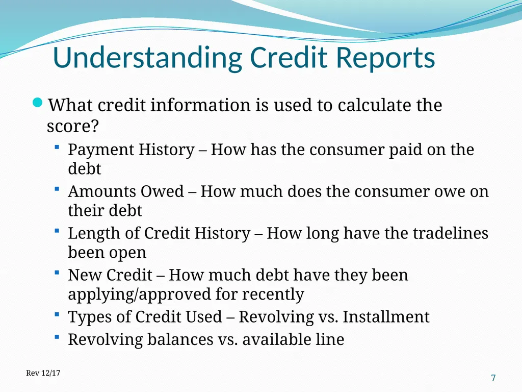 Understanding Credit Reports 1 2017 How is it - slide 7 of 22
