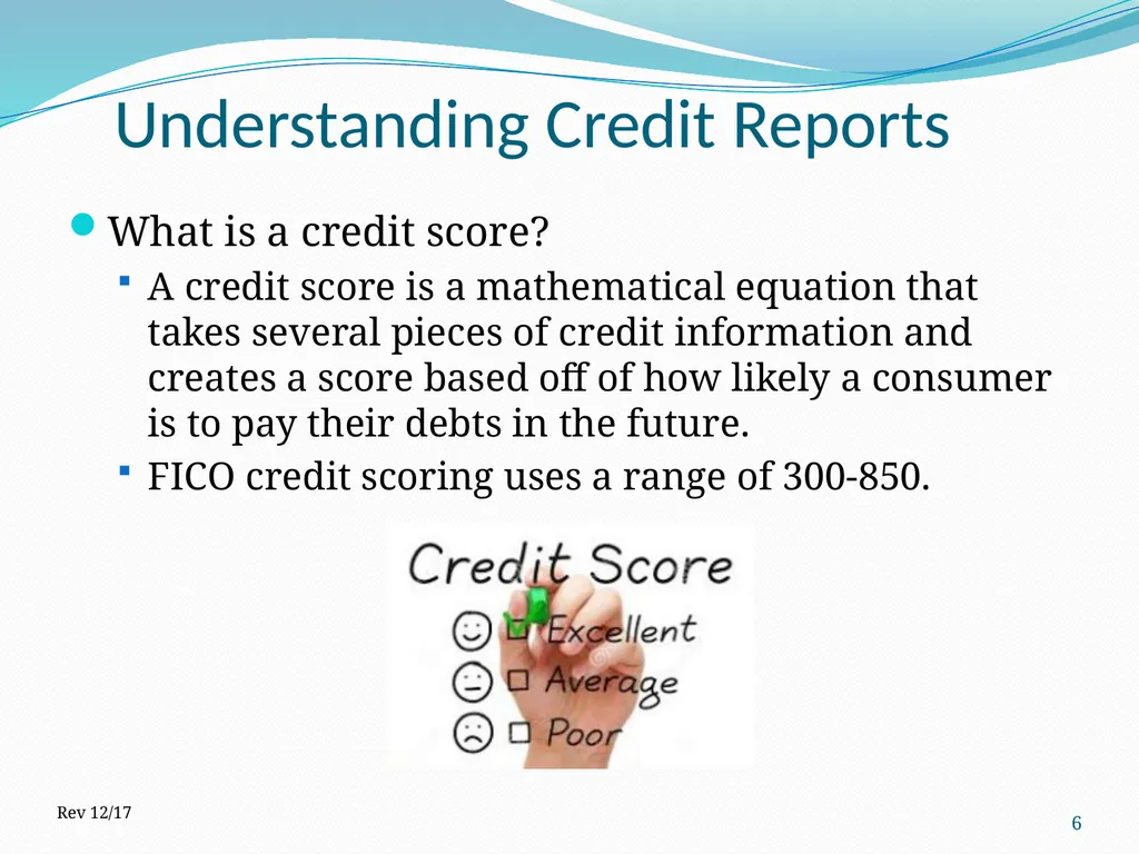 Understanding Credit Reports 1 2017 How is it - slide 6 of 22